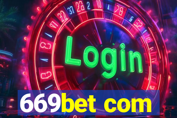 669bet com